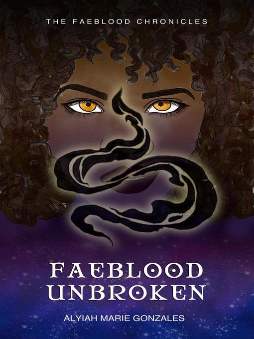 Title details for Faeblood Unbroken by Alyiah Gonzales - Wait list